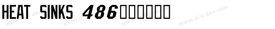 Heat Sinks 486字体转换